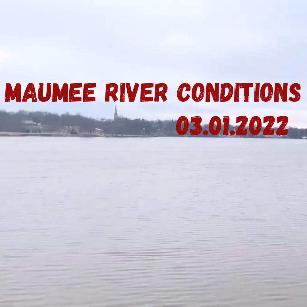 03.01.2022 – Maumee River Update